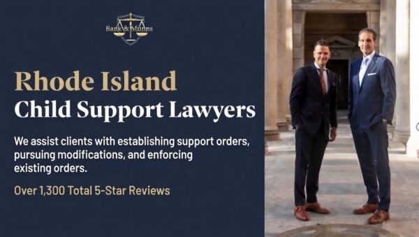 Rhode Island Child Support Lawyer - Bank & Munns