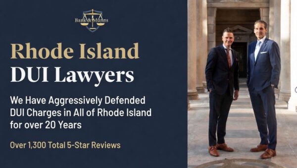 Rhode Island DUI Lawyer - Bank & Munns