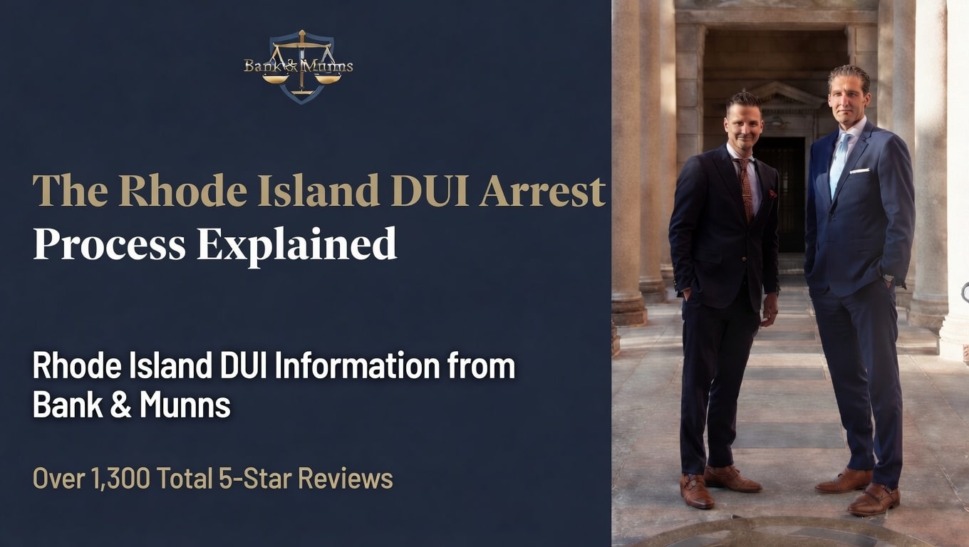 The Rhode Island DUI Process Explained - Bank & Munns