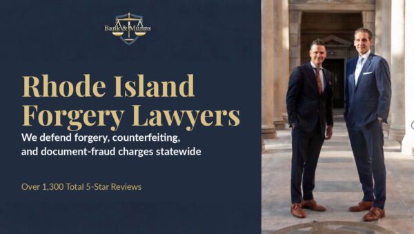 Rhode Island Forgery Lawyer