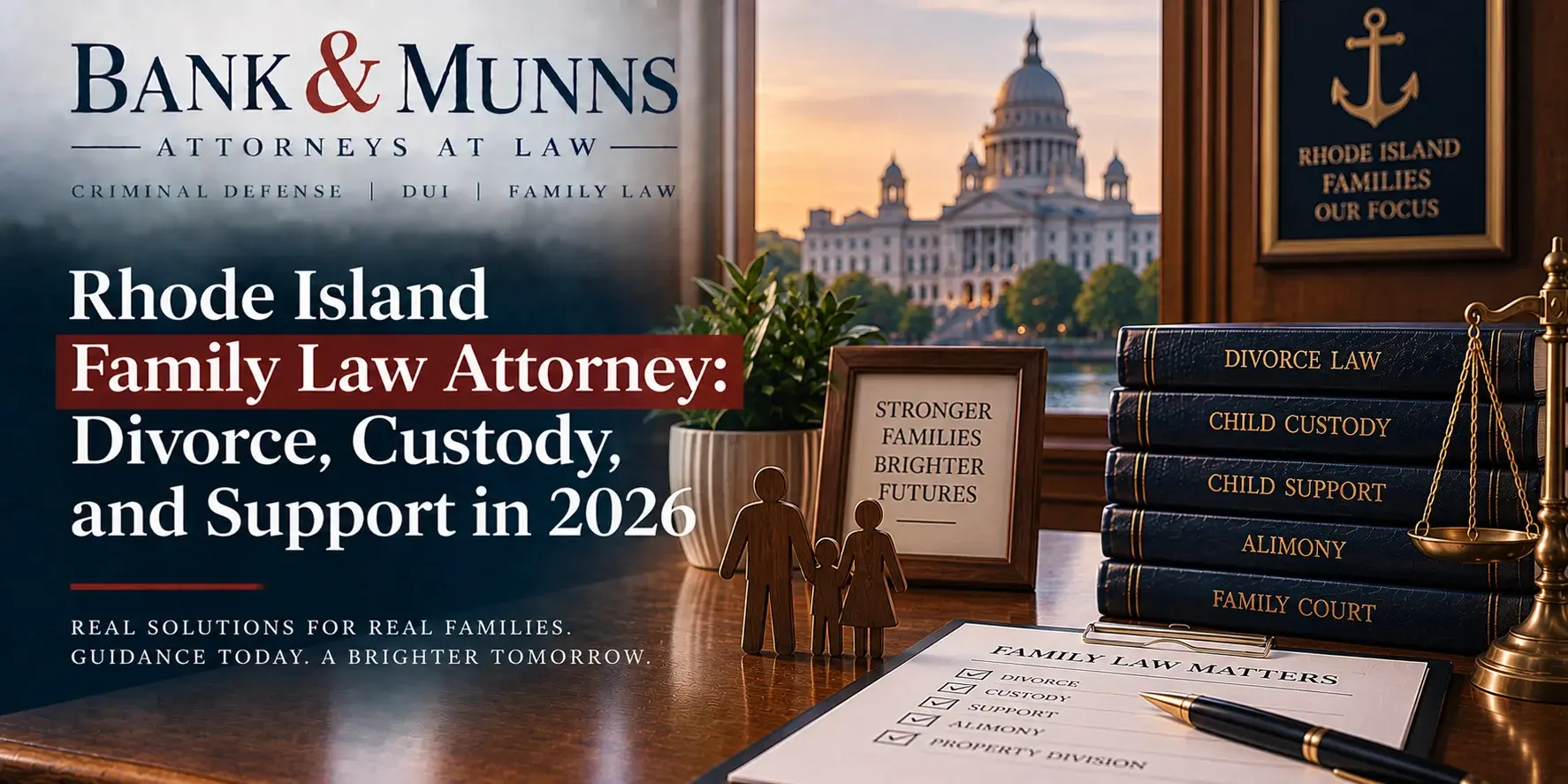 Rhode Island Family Law Attorney- Divorce, Custody, and Support in 2026 - Bank & Munns